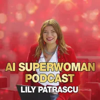 AI Superwoman Podcast